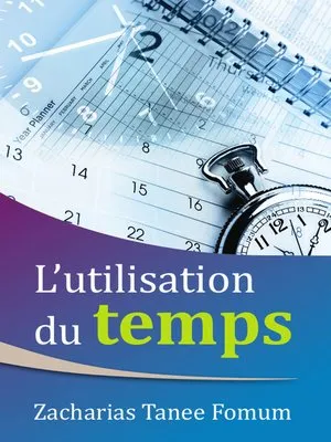 L’utilisation du Temps de Zacharias Tanee Fomum